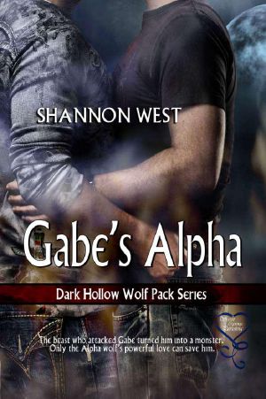 [Dark Hollow Wolf Pack 04] • Dark Hollow Wolf Pack 04 - Gabe's Alpha